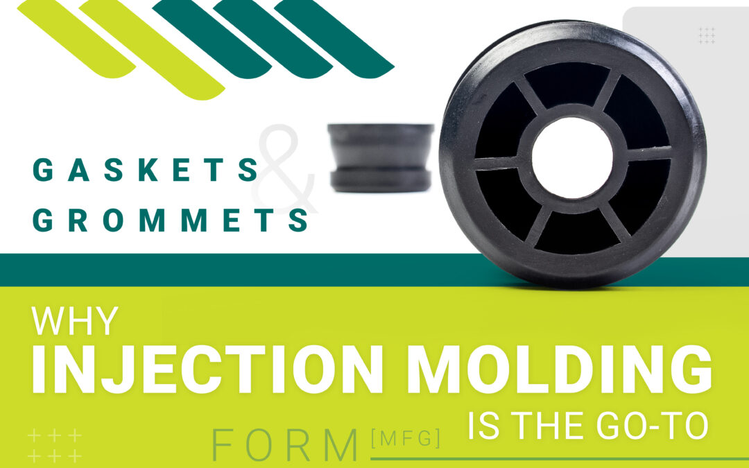 Why Injection Molding is the Go-To for Gaskets & Grommets